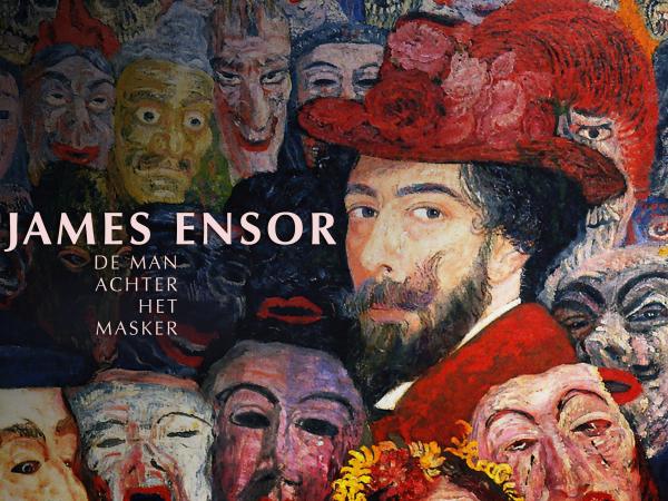 James Ensor. De Man achter het Masker.