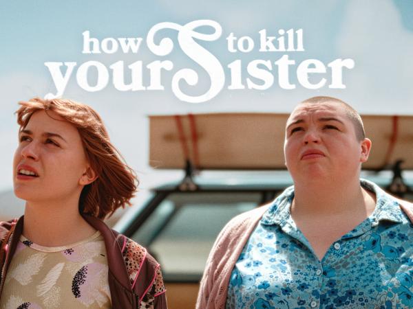 How to Kill your Sister
